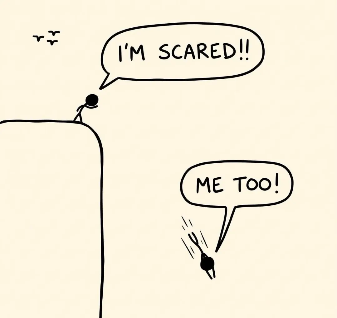 Comic: a stick figure at a cliff edge says I'm scared, and another already falling says me too